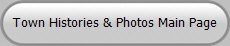Town Histories & Photos Main Page